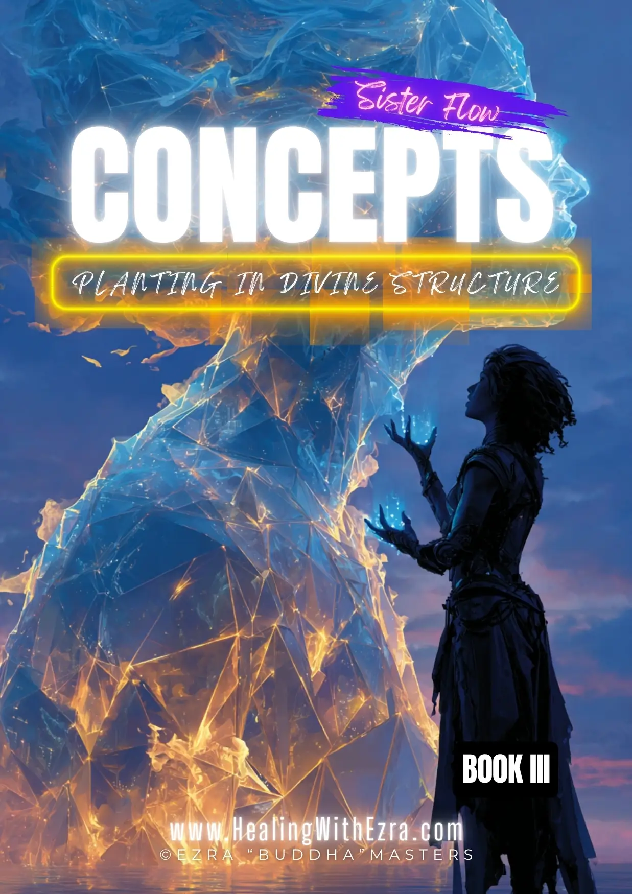 Cultivating the Garden Within - Sister Flow - Concepts (Book III)